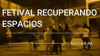 Festival Recuperando Espacios  - Mitchaell JM  (Rave Mix #6)
