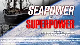 The British Peace | Seapower to Superpower
