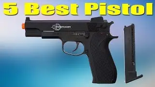 Top 5 Best Pistol 2020