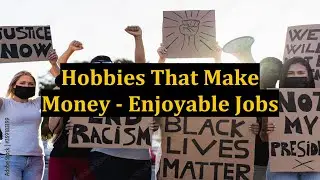 Hobbies That Make Money - Enjoyable Jobs