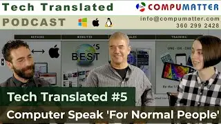 Tech Translated #5 - Jay, Auren and Douglas of CompuMatter