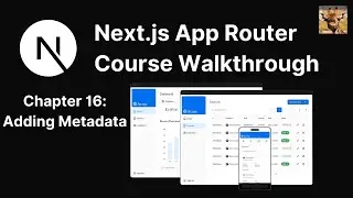 Next.js App Router Course Walkthrough | Chapter 16: Adding Metadata