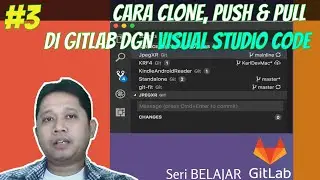 #3 GitLab Dasar - Cara Clone, Add, Commit dan Push dengan menggunakan Visual Studio Code