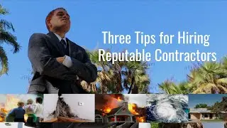 Three Tips for Hiring Reputable Contractors