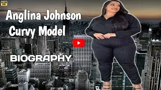 Angelina Johnson Curvy Queen ~ Plus Size Beauty ~ Bio, Facts, Finance, Wiki