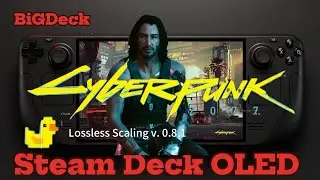 Cyberpunk 2077 on Steam Deck OLED with Lossless Scaling 0.8.1 | Max vs Min TDP Battery Test