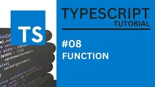 TYPESCRIPT TUTORIAL #08 FUNCTION