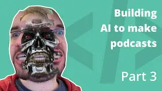 BxJS - AI for making podcasts [Part 3]