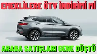 Otomobil SATIŞLARI BİTTİ! Gene ARABA SATILMIYOR / Emeklilere ÖTV İndirimi