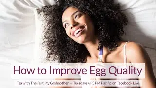 How to Improve Egg Quality