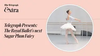 Telegraph Presents: The Royal Ballet’s next Sugar Plum Fairy, Annette Buvoli