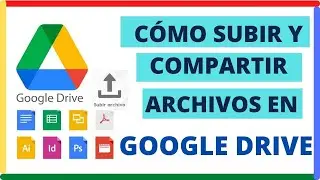 Cómo Subir y Compartir Archivos en Google Drive (Tutorial Paso a Paso)