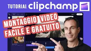 Montare VIDEO con CLIPCHAMP: un OTTIMO e GRATUITO video editor di Microsoft