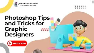 Photoshop Tips and Tricks for Graphic Designers