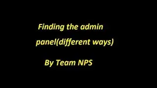 How to find the admin panel(Different ways) | Tutorial | By Team NPS