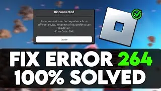 🔧Roblox Error Code 264 Explained Fast ✅ Fix Disconnected Error Code 264 Roblox