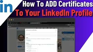 How To Add Certificates to Your LinkedIn Profile | Upload Certificates To Your LinkedIn Account