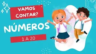 Aprendendo a contar de 1 a 20 - Conhecendo os números