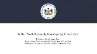 Argument March 6, 2024 - In Re: 30th County Investigating Grand Jury