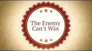 The Enemy Can't Win