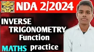 NDA 2/2024 Inverse Trigonometry function | MATHS practice