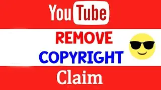 How to remove youtube copyright claim without deleting video 2020
