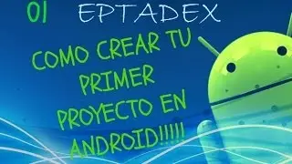 01 Crear un Proyecto Android usando Eclipse