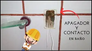 APAGADOR Y CONTACTO EN BAÑO (CON FOCO) - ELECTRICIDAD