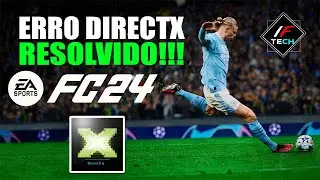EA FC 24 | ERRO NO DIRECTX RESOLVIDO DEFINITIVAMENTE!!!