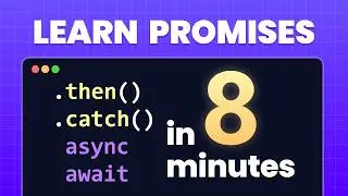 Learn JavaScript Promises in 8 Minutes