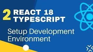 React TypeScript - 2: Setup Development Environment