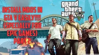 Install Mods in GTA V Epic Games in easiest possible way(Part 2)!!!!
