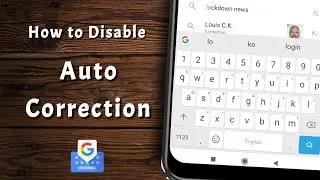 How To Disable (Turn Off) Autocorrect on Google Keyboard