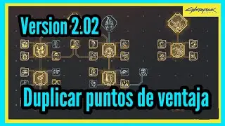 CybERPUNK 2077. DUPLICAR PUNTOS DE VENTAJA ( VERSION 2.02) 🦾