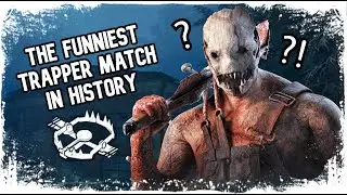 The Funniest Trapper Match In History - Dead by Daylight
