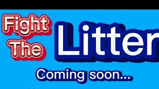 Fight the litter: Announcement trailer (ENG)