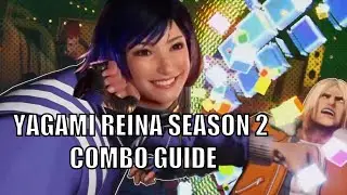 YAGAMI REINA SEASON 2 Combo Guide | TEKKEN 8