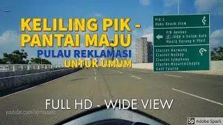 Pulau Reklamasi untuk Umum. Keliling Pantai Maju - PIK Pantai Indah Kapuk,  Street Wide View