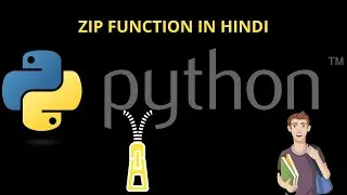 Zip Function in Python | Explained in Hindi