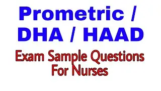 Prometric, DHA, and HAAD exam sample questions for nurses