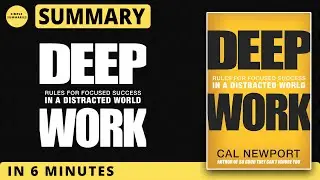 Deep Work Summary | Cal Newport