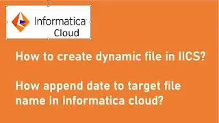How to create dynamic file name in IICS and append date to target file in informatica cloud | 