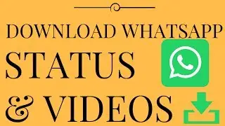 How to DOWNLOAD WHATSAPP status videos - 2 Amazing tricks to download Whatsapp Status