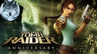 Tomb Raider: Anniversary (PC) | Снова за Сционом | Стрим №3