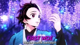 First Woe | Demon Slayer Mix [Amv/Edit]