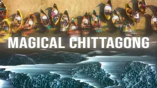 Magical Chittagong - Dont blink