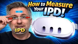 How to Measure Your IPD (Interpupillary Distance) - the Quick & Easy Guide for VR, AR, and XR