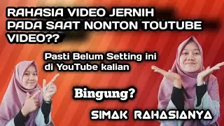 VIDEO YOUTUBE BUREM setting YouTube supaya video Jernih dan tidak Pecah | Video YouTube Tidak Hd