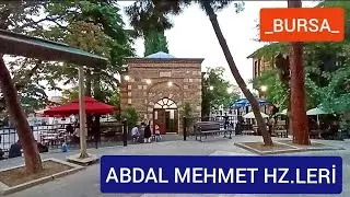 ABDAL MEHMET HZ.LERİ - BURSA