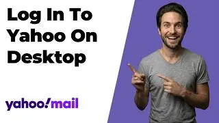 How To Log In To Yahoo Mail On Desktop (2026 Easy Guide)